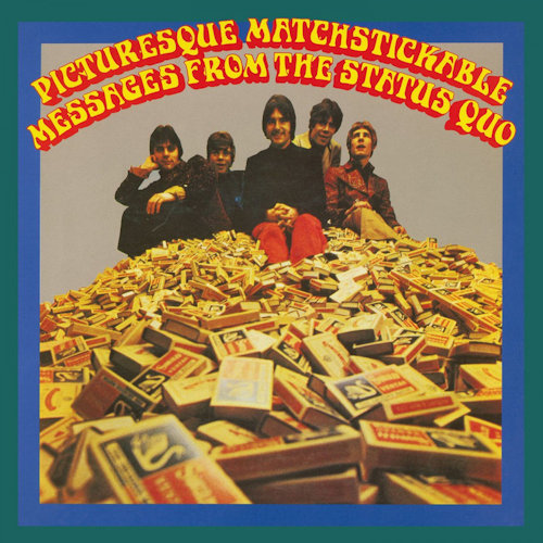 STATUS QUO - PICTURESQUE MATCHSTICKABLE MESSAGES FROM THE STATUS QUOSTATUS QUO - PICTURESQUE MATCHSTICKABLE MESSAGES FROM THE STATUS QUO.jpg